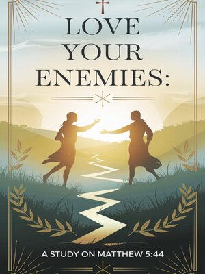 cover image of Love Your Enemies